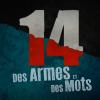 "14, des armes et des mots", une saga documentaire diffusée sur ARTE à partir du 29 avril 2014